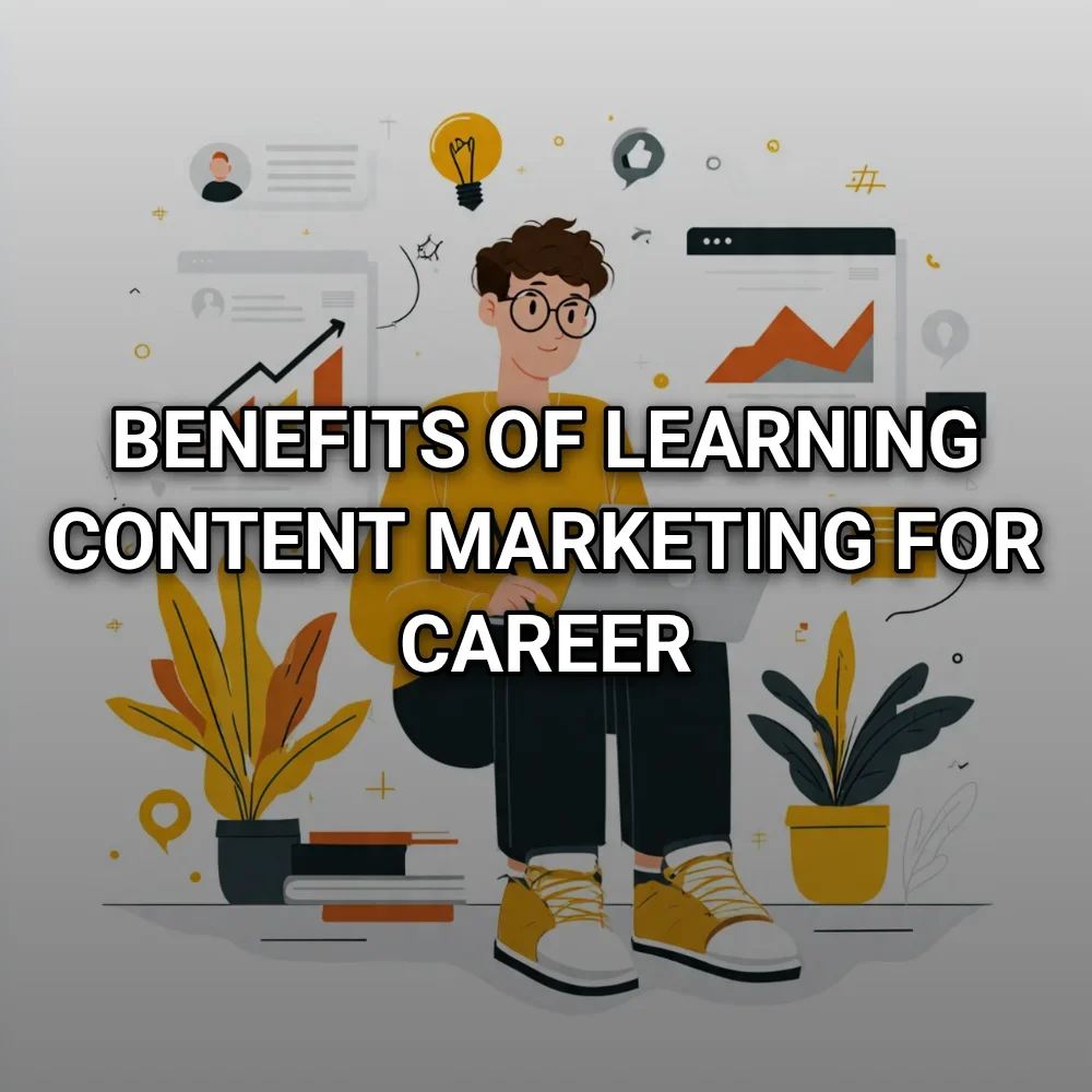 Benefits of Learning Content Marketing for Career
