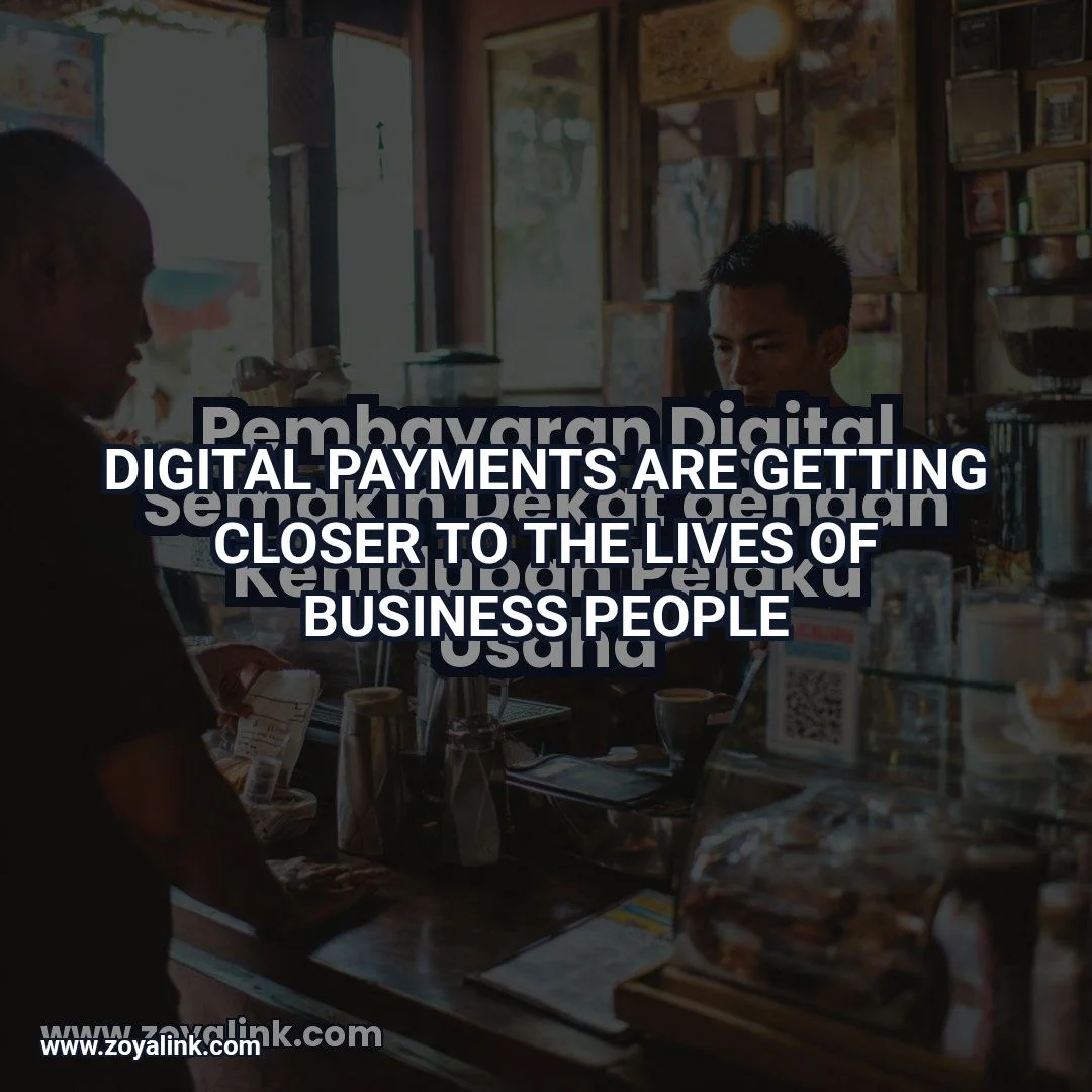 Digital Payments are Getting Closer to the Lives of Business People