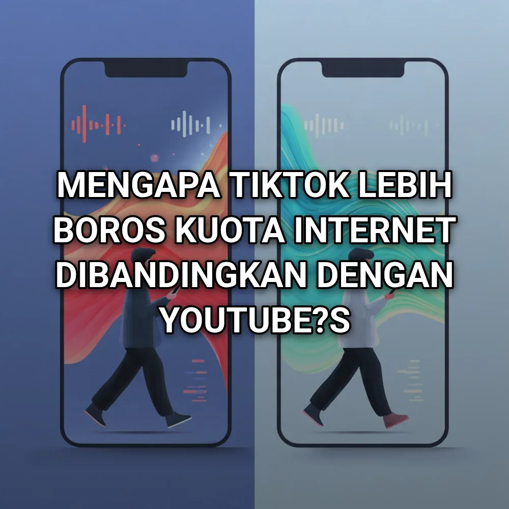 Mengapa TikTok lebih boros kuota internet dibandingkan dengan YouTube?s