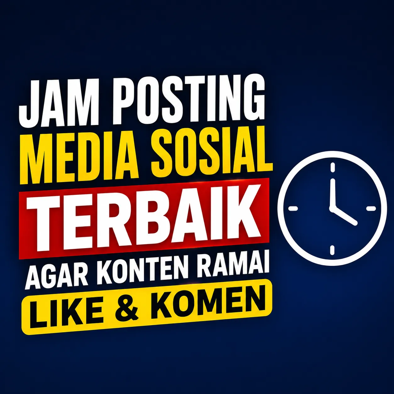 Jam Posting Media Sosial Terbaik Agar Konten Ramai Like dan Komen: Panduan Lengkap Meningkatkan Engagement