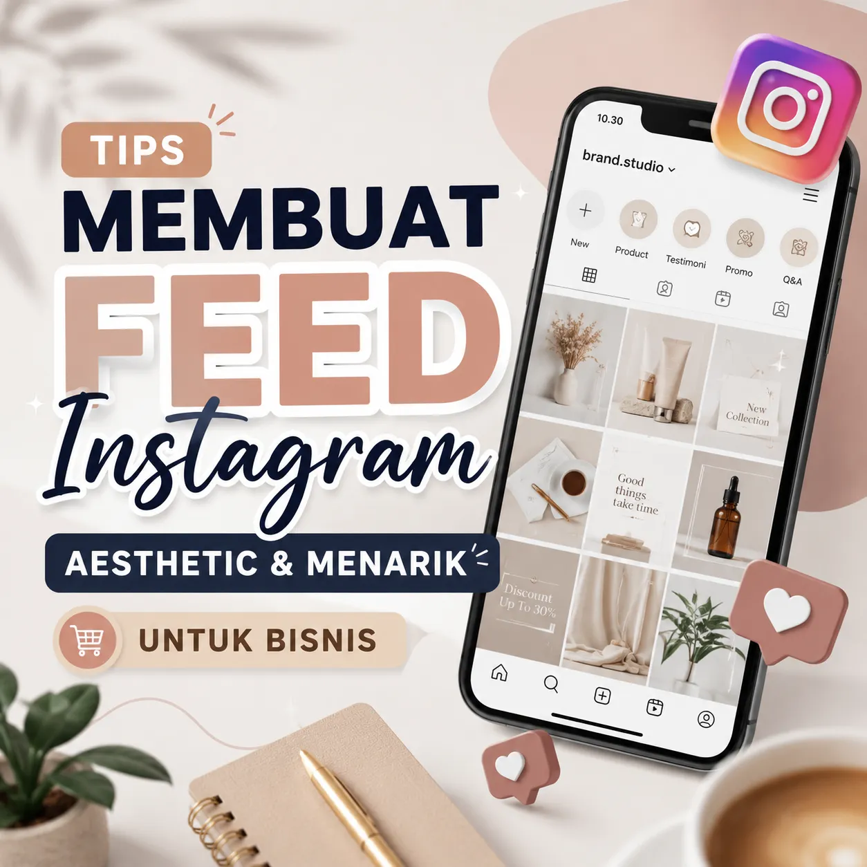 Tips Membuat Feed Instagram Aesthetic dan Menarik untuk Bisnis agar Terlihat Profesional dan Meningkatkan Penjualan